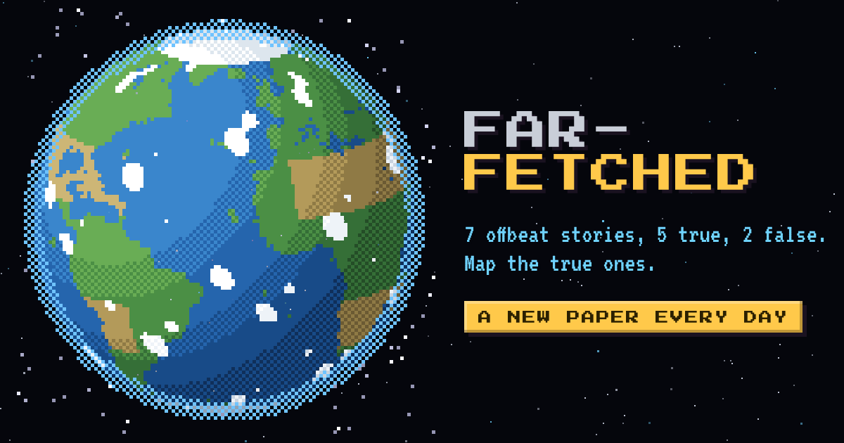 Far-Fetched: a new daily game playing on how it feels to read the news nowadays